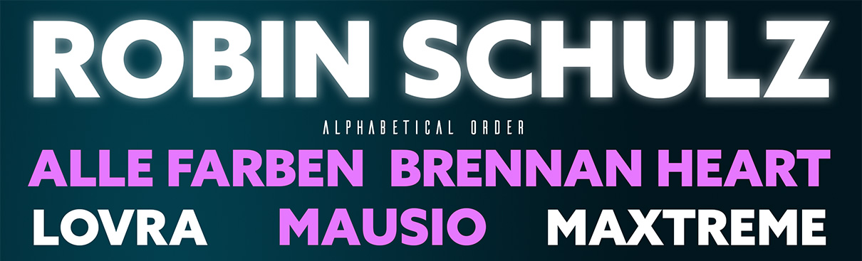 Robin Schulz, Alle Farben, Brennan Heart, Lovra, Mausio, Maxtreme